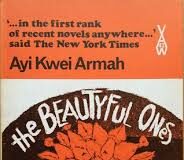 The book "Beautiful ones are not yet born" by Ayi Keri Armah